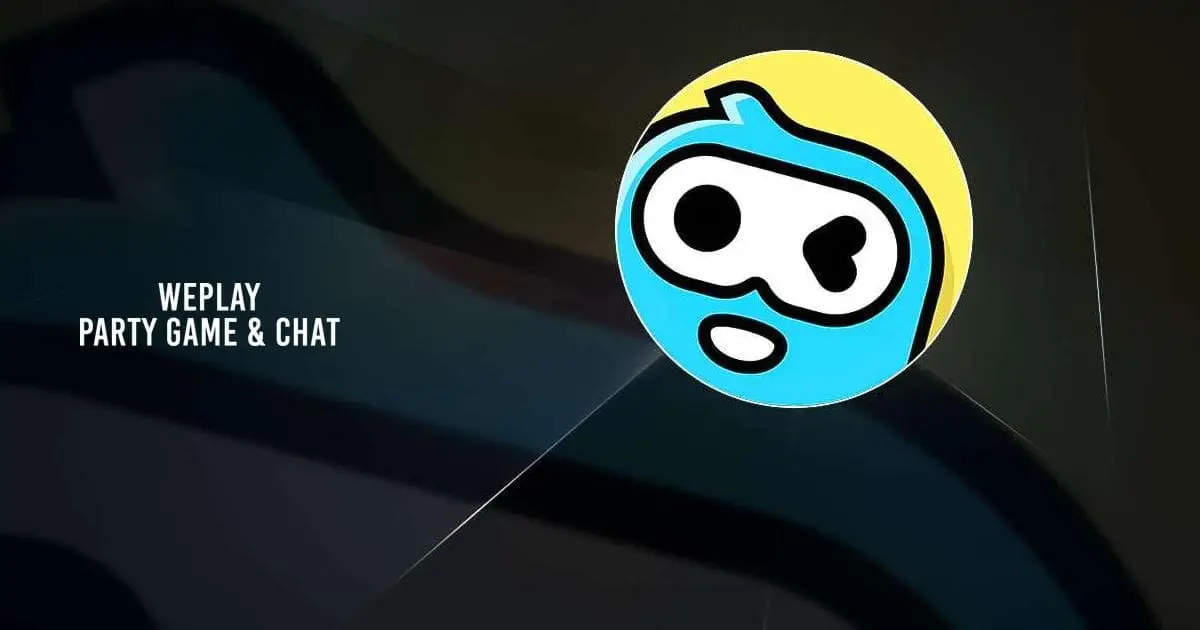 WePlay - Party Game & Chat là ứng dụng gì? 