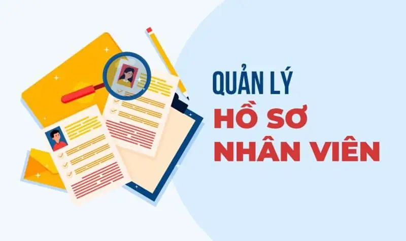 Quản lý hồ sơ nhân sự của doanh nghiệp 